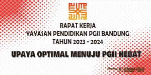 Rapat Kerja YP PGII Bandung Tahun 2023/2024